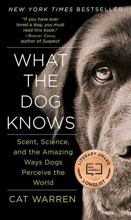 What the Dog Knows by Cat Warren