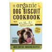 Bubba Rose Organic Dog Biscuit Cookbook