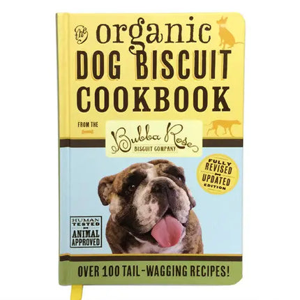 Bubba Rose Organic Dog Biscuit Cookbook