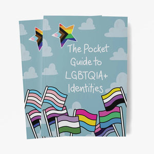 Pocket Guide to LGBTQIA+ Identities